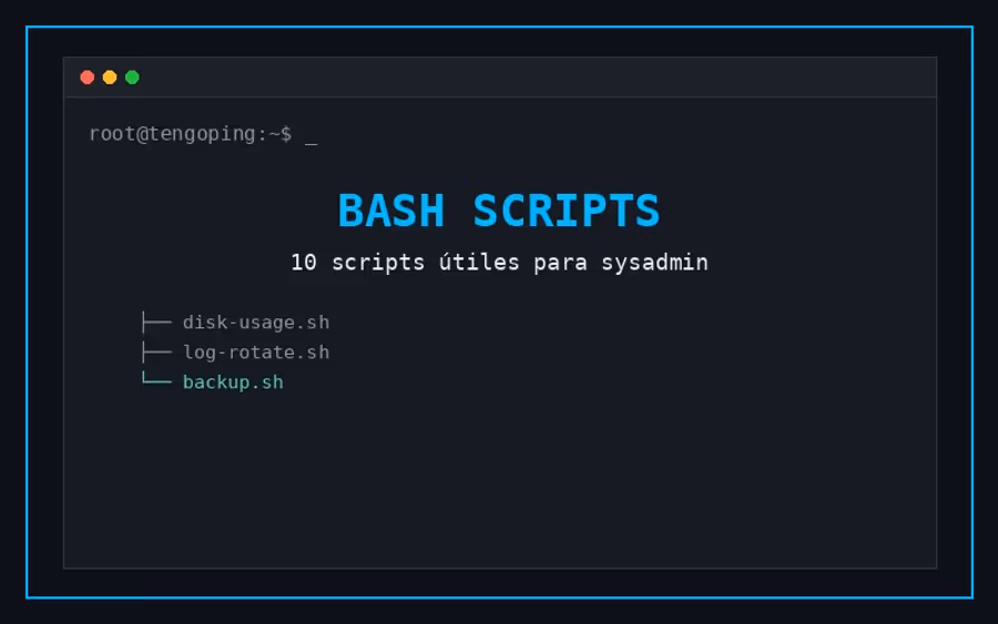 10 scripts Bash útiles para el día a día del sysadmin